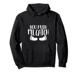 You Push I'll Catch --- Pullover Hoodie von Hebamme FH