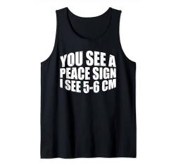 You See A Peace Sign, I See 5-6 Cm --- Tank Top von Hebamme FH