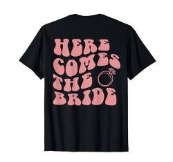 Here Comes The Bride Ring Wedding Ästhetische Worte auf der Rückseite T-Shirt von Here Comes The Bride Ring Wedding Shirts