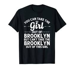 Girl Out Of Brooklyn NY New York Geschenk Funny Home Roots USA T-Shirt von Heritage Living In Proud Grown City Women Presents