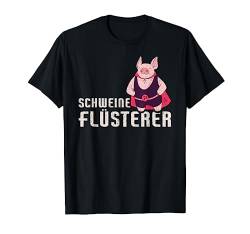 Schweine Flüsterer Schweineflüsterer Lustiges Landwirt T-Shirt von Herren Landwirt Geschenke Für Männer Bauer Kinder