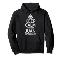 Bleib ruhig und lass Juan das regeln Pullover Hoodie von Hispanic Names