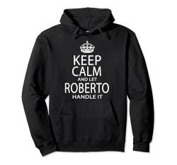 Bleib ruhig und lass Roberto das regeln Pullover Hoodie von Hispanic Names