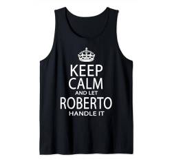 Bleib ruhig und lass Roberto das regeln Tank Top von Hispanic Names