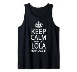 Keep Calm And Let Lola Handle It Tank Top von Hispanic Names