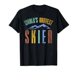 Okayest Skier Ski-Fahrer Skiing Geschenk Skifahren Skifahrer T-Shirt von Hobby Sportart Skifahren Wintersportart Geschenke