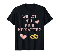 Heiratsantrag - Willst du mich heiraten - Hochzeitsantrag T-Shirt von Hochzeit