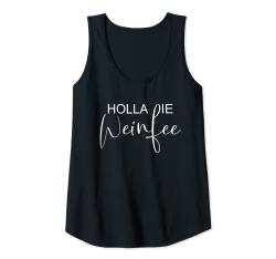 Damen Wein Geschenkidee - Holla die Weinfee Tank Top von Holla die Weinfee