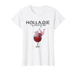 Damen Wein Vino Geschenkidee - Holla die Weinfee T-Shirt von Holla die Weinfee