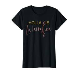 Wein Geschenkidee - Holla die Weinfee - Weinkenner T-Shirt von Holla die Weinfee