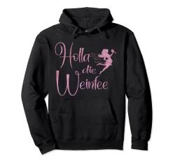 Wein Vino Geschenkidee - Holla die Weinfee Weißwein Rotwein Pullover Hoodie von Holla die Weinfee