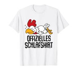 Offizielles Schlafshirt Pyjama Huhn Hahn Henne Fun Geschenk T-Shirt von Hühner Henne Geschenkidee Langschläfer Faulenzer