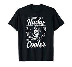 Lustiges Süßes Husky Geschenk Für Damen Und Herren T-Shirt von Hunde Husky Mama Papa Geschenkidee T-Shirt