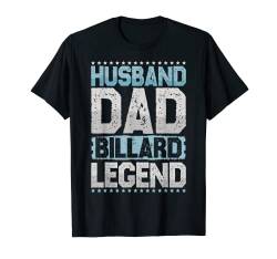 Billardkugel Ehemann Dad Billard Legende Billard Herren T-Shirt von Husband Dad Legend All Hobbies