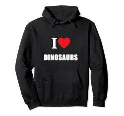 I Love Dinosaurs Prähistorische Jurassic History Männer Frauen Kinder Pullover Hoodie von I Love Inspirational Motivational Designs