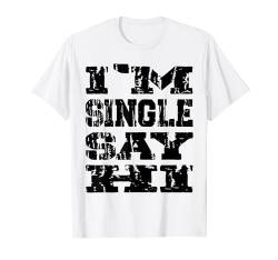 Ich bin Single Sag Hallo Valentinstag Dating Stolze Single T-Shirt von I'm Single Say Hi Funny Vintage Valentine's Day