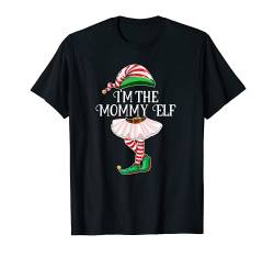 Schlafanzug mit der Aufschrift „I'm the Mommy Elf“ T-Shirt von I'm the Elf Christmas Matching Family Group Gifts