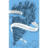 Die Verlobten des Winters / Die Spiegelreisende Bd.1 von INSEL VERLAG