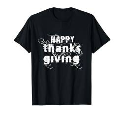 Happy Thanksgiving für Frauen und Männer T-Shirt von IVRY