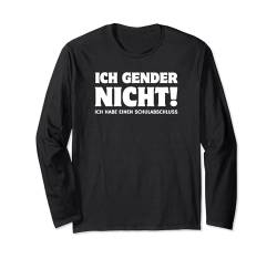 Ich Gender Nicht Ich Habe Einen Schulabschluss Männer Langarmshirt von Ich Gender Nicht Geschenkidee Männer Geschenk