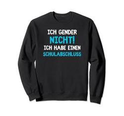 Ich Gender Nicht Ich Habe Einen Schulabschluss Männer Sweatshirt von Ich Gender Nicht Geschenkidee Männer Geschenk