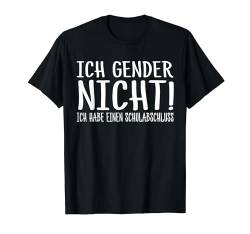 Ich Gender Nicht Ich Habe Einen Schulabschluss damen herren T-Shirt von Ich Gender Nicht Ich Habe Einen Schulabschluss Tee