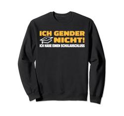 Ich Gender Nicht Ich Habe Einen Schulabschluss damen herren Sweatshirt von Ich Gender Nicht Ich Habe Einen Schulabschluss