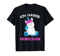 Ich hasse Menschen Einhorn Unicorn Fun Lustig T-Shirt von Ich Hasse Menschen Geschenk Outfits