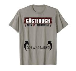 61. Geburtstag Eintrag Gästebuch 61 Jahre Lustiges Geschenk T-Shirt von Ich War Dabei Geburtstag Gästebuch Gästeliste