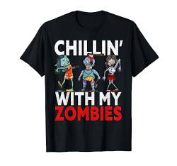 Chillin' With My Zombies | Lustiges Halloween T-Shirt von Idee Horror Halloween Geschenke Für Herren Damen