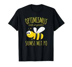 Optimismus Sumsi mit Po Imker Lustiges Spaß T-Shirt von Imker Bienen & Hummeln Geschenke & lustige Sprüche