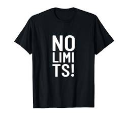 No limits! T-Shirt von Inspirational Tees