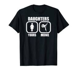 Töchter: Deine, meine - Lustiges Karate Taekwondo Judo T-Shirt von Irreverent Tees