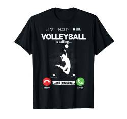 Volleyball Is Calling I Must Go Volley Ball Hobby Volleyball T-Shirt von ...Is Calling Gifts All Hobbies Phone Screen