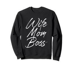 Spruch - Wife Mom Boss - für starke sexy Frauen – Sommer Sweatshirt von JANEYO – Sommer