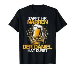 Zapft Ihr Narren Daniel Hat Durst - Bier Biertrinker Daniel T-Shirt von JGA Malle Männer Namen Geburtstag Bier Geschenk