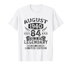 August 1940 84 Jahre Mann Frau Deko Lustig 84. Geburtstag T-Shirt von Jahrgang 1940 84. Geburtstag für Männer Frauen
