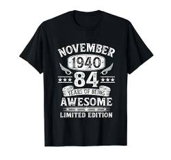 Vintage November 1940 Limited Edition 84. Geburtstag Deko T-Shirt von Jahrgang 1940 84. Geburtstag für Männer Frauen