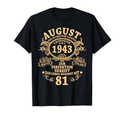 August 1943 Mann Mythos Legende 81. Geburtstag Geschenk T-Shirt von Jahrgang 1943 81. Geburtstag für Männer Frauen