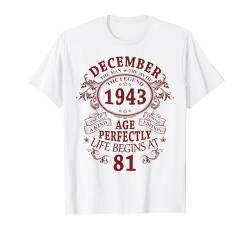 Dezember 1943 Lustige Geschenke 81 Geburtstag Mann Legende T-Shirt von Jahrgang 1943 81. Geburtstag für Männer Frauen