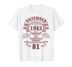Mann Mythos Legende Dezember 1943 81. Geburtstag Geschenk T-Shirt von Jahrgang 1943 81. Geburtstag für Männer Frauen