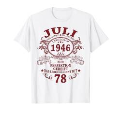 Mann Mythos Legende Juli 1946 78. Geburtstag Geschenk T-Shirt von Jahrgang 1946 78. Geburtstag für Männer Frauen