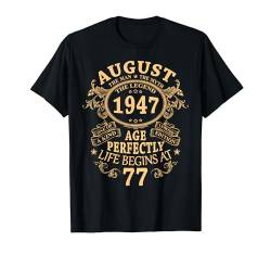 77. Geburtstag Geschenke Mann Mythos Legende August 1947 T-Shirt von Jahrgang 1947 77. Geburtstag für Männer Frauen
