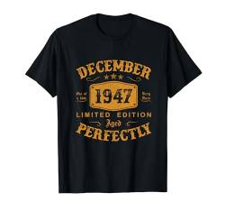 Dezember 1947 Jahrgang 77 Jahre Geschenk 77. Geburtstag T-Shirt von Jahrgang 1947 77. Geburtstag für Männer Frauen