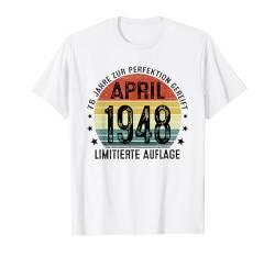 April 1948 Jahrgang 76 Jahre Geschenk 76. Geburtstag T-Shirt von Jahrgang 1948 76. Geburtstag für Männer Frauen
