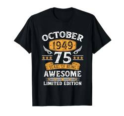 Jahrgang Oktober 1949 Limited Edition 75. Geburtstag Mann T-Shirt von Jahrgang 1949 75. Geburtstag für Männer Frauen