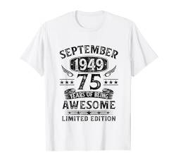 September 1949 75 Jahre Mann Frau Deko Lustig 75. Geburtstag T-Shirt von Jahrgang 1949 75. Geburtstag für Männer Frauen