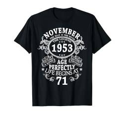71 Jahre Lustig Deko Mann Mann Mythos Legende November 1953 T-Shirt von Jahrgang 1953 71. Geburtstag für Männer Frauen