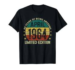 Vintage April 1964 Limited Edition 60. Geburtstag Mann T-Shirt von Jahrgang 1964 60. Geburtstag für Männer Frauen
