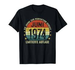 50. Geburtstag Lustig Geschenk Mann Jahrgang Juni 1974 T-Shirt von Jahrgang 1974 50. Geburtstag für Männer Frauen